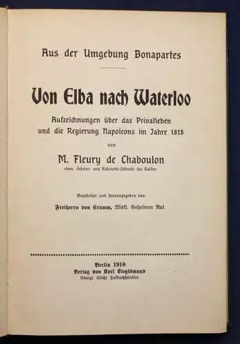 Chaboulon Von Elba nach Waterloo 1910 Geschichte Geografie Ortskunde Napoleon sf