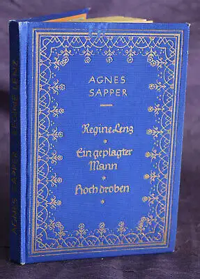 Sapper Regine Lenz/ Ein geplagter Mann/ Hoch droben 1925 Belletristik sf