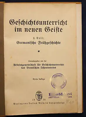 Geschichtsunterricht in neuen Geiste 2. Teil Germanische Frühgeschichte 1926 sf