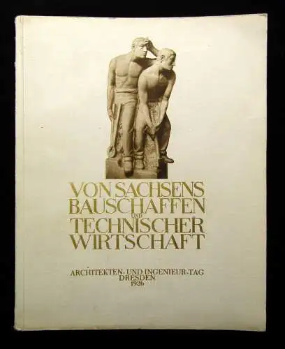 Von Sachsens Bauschaffen u technischer Wirtschaft 1926 Technik altes Handwerk mb