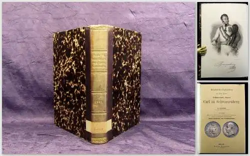 Denkwürdigkeiten aus dem Leben Feldmarschall Fürsten Carl zu Schwarzenberg 1861