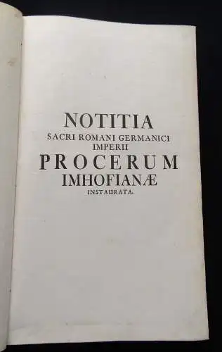 Imhof, Jacob Wilhelm 1732 Jacobi Wilhelmi Imhofi Notitia Sacri Romani Germanici