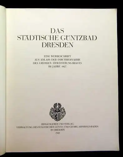 Verw. d städt. Güntz- u Georg-Arnold-Bades Das Städtische Güntzbad Dresden 1928