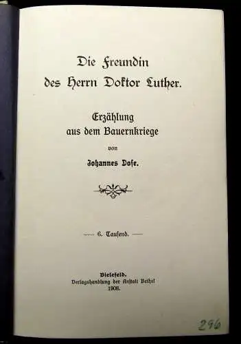 Dose Die Freundin des Herrn Doktor Luther 1908 Erzählung aus dem Bauernkriege