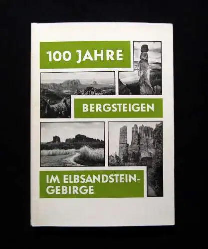Festschrift 100 Jahre Bergsteigen im Elbsandsteingebirge 1964 Geschichte