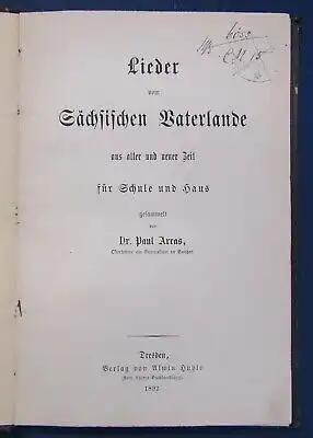 Arras Lieder vom sächsischen Vaterlande aus alter und neuer Zeit 1892 js