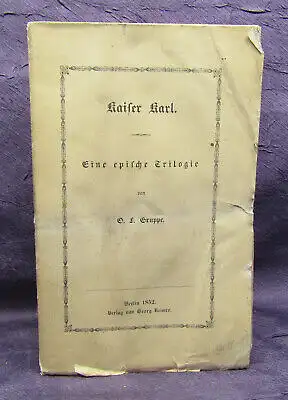 Gruppe Kaiser Karl Eine epische Trilogie 1852 Geschichte Politik Lyrik js