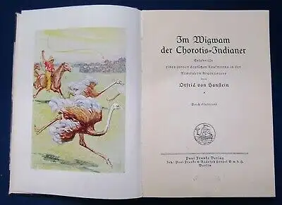 Hanstein Im Wigwam der Chorotis- Indianer 1930 Erlebnisse Geschichten js