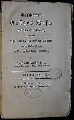 Archenholtz Geschichte Gustavs Wasa König von Schweden 1801 Biografie xz