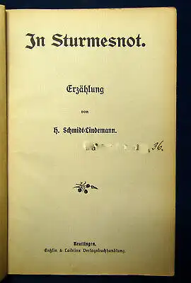 Schmidt- Lindemann In Sturmesnot Erzählung o.J. selten Geschichten Literatur js