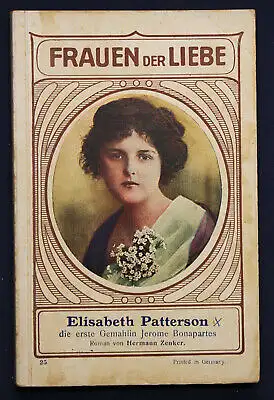 Zenker Frauen der Liebe Band 25 "Elisabeth Patterson" um 1925 Liebesroman sf