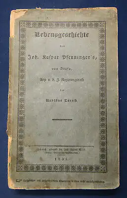 Lebensgeschichte des Joh. Kaspar Pfenninger, von Stasa 1835 Geschichte selten sf