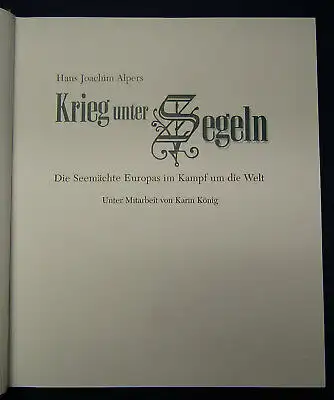 Alpers Krieg unter Segeln 2004 Seemächte Geschichte Militaria Militär Europa sf