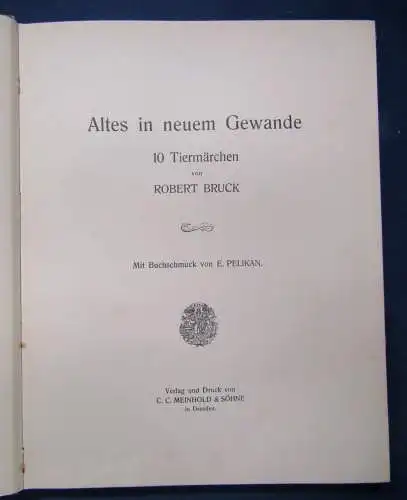 Bruck altes in neuem Gewande 10 Tiermärchen Buchschmuck E. Pelikan o. Jahr js