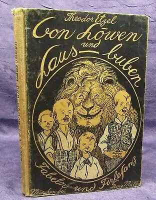 Etzel Von Löwen und Lausbuben Fabeln und Firlefanz 1909 Erzählungen  js