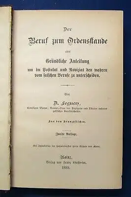 Leguay Der Beruf zum Ordensstande 1889 Christentum Theologie Glauben js