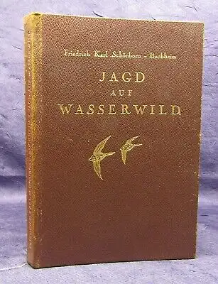 Buchheim Jagd auf Wasserwild 1930 Luxusausgabe Exemplar 14/ 50 Schützen js