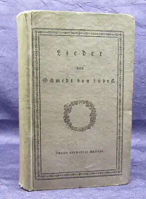Schumacher Lieder von Schmidt von Lübeck 1826 selten Belletristik Literatur  js