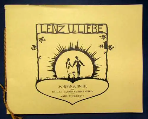 Lesker-Witting Lenz u. Liebe (Scherenschnitte & Texte Wagners Werken) um 1925 sf