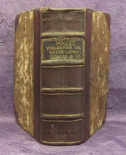 Nollet Vorlesungen über die Experimental-Lehre 3.Theil Bd.3 und Bd.4 1751 js
