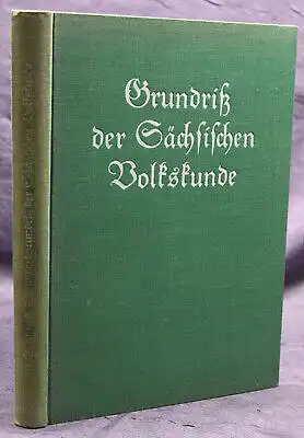 Frenzel/Karg/ Spamer Grundriß der Sächsischen Volkskunde 1932 Saxonica sf