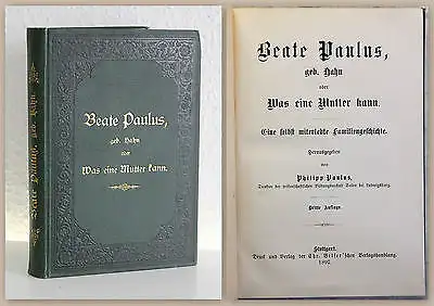 Paulus Was eine Mutter kann 1897 Biografie Memoiren Tagebuch dekor. Einband xz