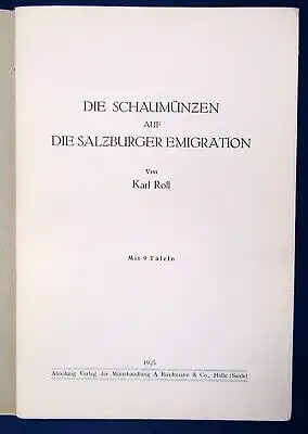 Roll Die Schaumünzen auf die Salzburger Emigration 9 Tafeln 1925 Wissen js