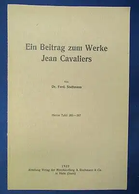 Stuttmann Ein Beitrag zum Werke Jean Cavaliers Tafel 385- 387, 1932 Wissen js
