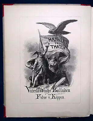 Köppen Männer und Thaten Vaterländische Balladen 1881 Gesänge Gemeinschaft js
