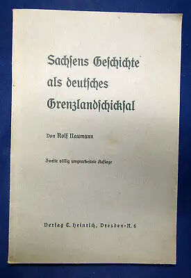 Naumann Sachsens Geschichte als deutsches Grenzlandschicksal 1935 Saxonica sf