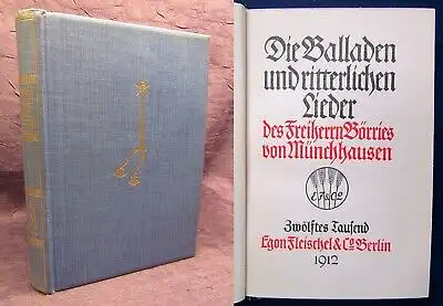 Die Balladen u. ritterlichen Lieder des Freiherrn Börries v. Münchhausen 1912 js