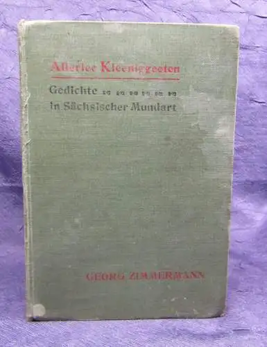 Zimmermann Allerlee Kleeniggeeten o.J. Gedichte in sächsischer Mundart js