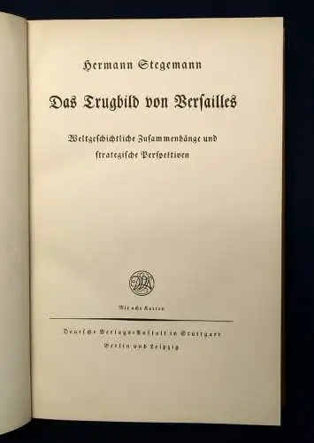 Stegemann Das Trugbild von Versailles Or. Ausgabe 1926 Weltgeschichte js