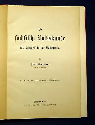 Benndorf Die sächsische Volkskunde als Lehrstoff in der Volksschule 1901 Sachsen