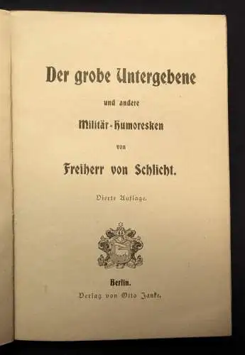 Schlicht Freiherr von Der grobe Untergebene selten 1901 Otto Jahnke j