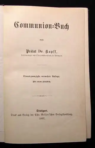 Kapff, Prälat Dr., Communion- buch 1887 Mit 1 Stahlstich Theologie Glaube