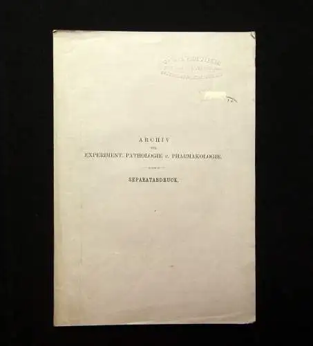 Hagen Archiv für Experiment. Pathologie und Pharmakologie Separatabdruck um 1880