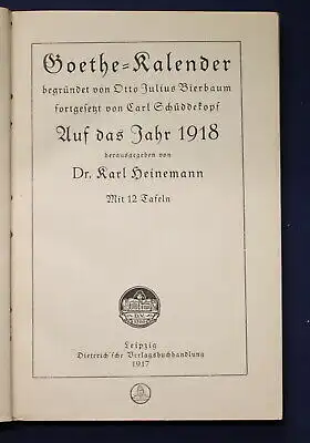 Goethe Kalender 3 x 1911,1918, 1913 Belletristik 1910- 1917 Geschichte js