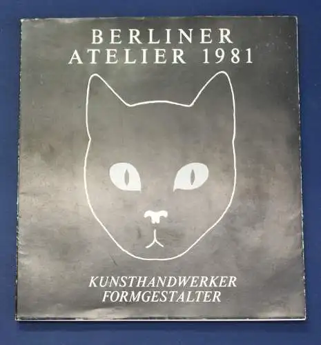 Berliner Atelier 1981 Kunsthandwerker Formgestalter Or. Broschur Handwerk js