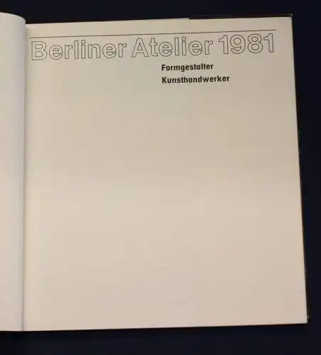 Berliner Atelier 1981 Kunsthandwerker Formgestalter Or. Broschur Handwerk js