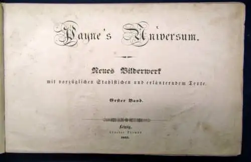 Payne's Universum 1843, 1845 3 Bde. 1,2,4 Darstellung v. Gegenden, Städten js 
