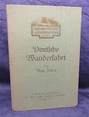 Zeibig Deutsche Wanderfahrt 1925 6. Band Saxonica Reiseberichte Volkslieder js