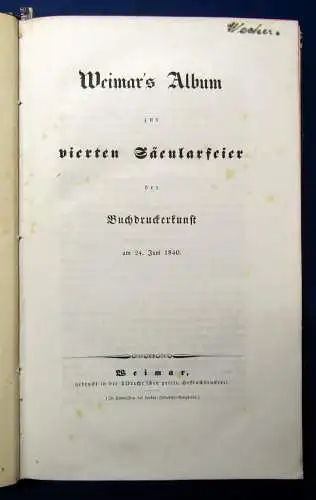 Weimar`s Album zur vierten Säcularfeier der Buchdruckerkunst selten 1840 js