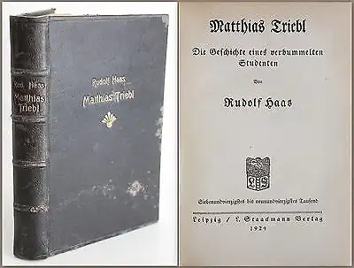 Hass: Matthias Triebl - Die Geschichte eines verbummelten Studenten 1924 - xz