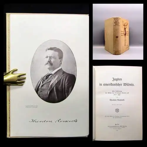 Roosevelt, Theodore Jagden in amerikanischer Wildnis 1905 Abenteuer und Reise
