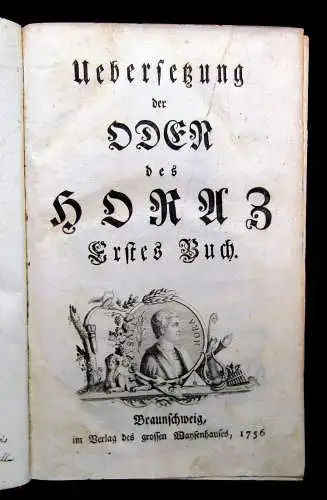 Uebersetzung des Oden des Horaz 5 Teile in 1 Buch 1756 zahlreiche Kupfervignett.