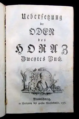 Uebersetzung des Oden des Horaz 5 Teile in 1 Buch 1756 zahlreiche Kupfervignett.