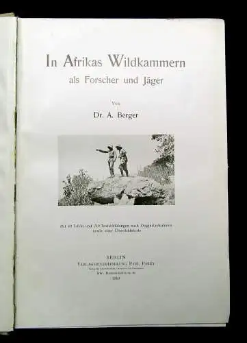 Berger In Afrikas Wildkammern als Forscher und Jäger 1910 Abenteuer Reise Sitten