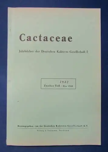 Cactaceae Jahrbücher der Deutschen Kakteengesellschaft E. V. 1942 2. Teil js