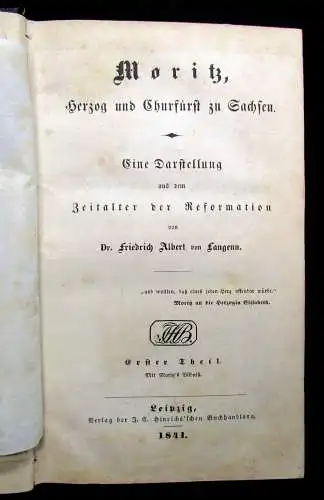 Langenn, Moritz Herzog u Churfürst zu Sachsen Zeitalter d Reformation 1841 2 Bde